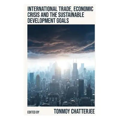 International Trade, Economic Crisis and the Sustainable Development Goals