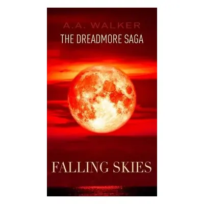 Dreadmore Saga - Walker, A.A.