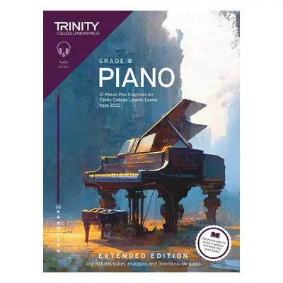 Trinity College London Piano Exam Pieces Plus Exercises from 2023: Grade 8: Extended Edition - C