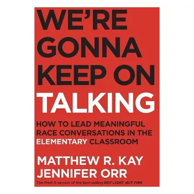 We're Gonna Keep On Talking - Kay, Matthew a Orr, Jennifer