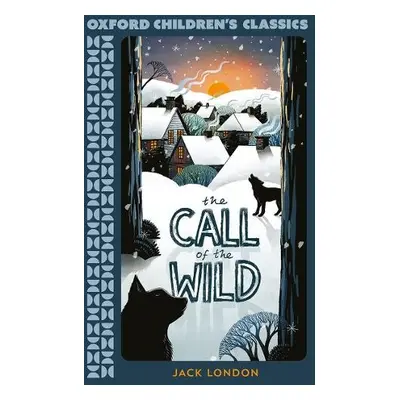 Oxford Children's Classics: The Call of the Wild - London, Jack