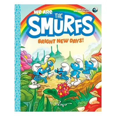 We Are the Smurfs: Bright New Days! (We Are the Smurfs Book 3) - Peyo