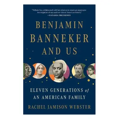 Benjamin Banneker and Us - Webster, Rachel Jamison