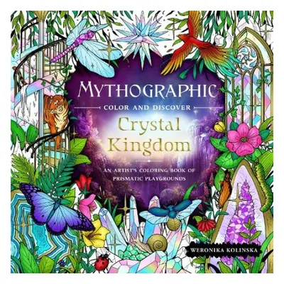 Mythographic Color and Discover: Crystal Kingdom - Kolinska, Weronika