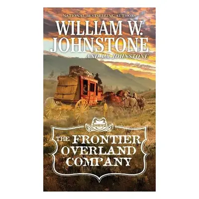 Frontier Overland Company - Johnstone, William W. a Johnstone, J.A.