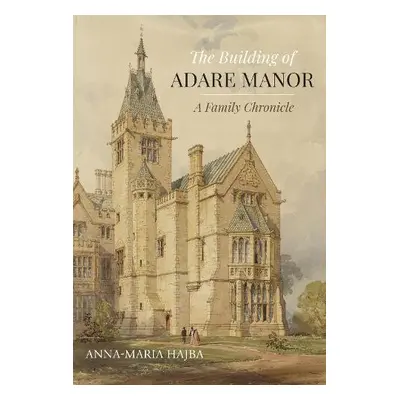 Building of Adare Manor - Hajba, Anna-Maria