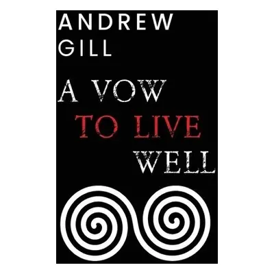 Vow To Live Well - Gill, Andrew