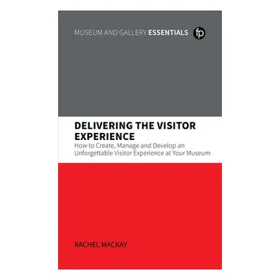 Delivering the Visitor Experience - Mackay, Rachel