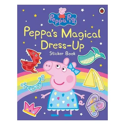 Peppa Pig: Peppa’s Magical Dress-Up Sticker Book - Peppa Pig