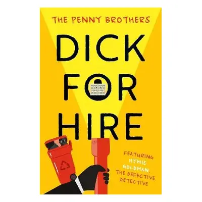 Dick for Hire - Brothers, The Penny