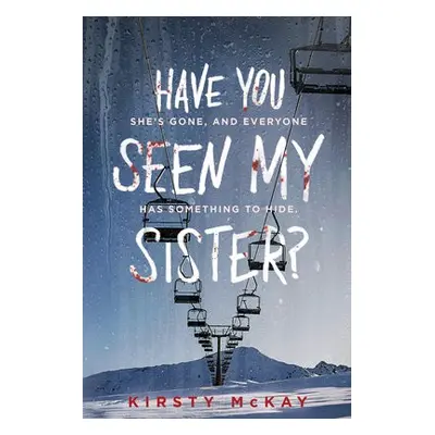 Have You Seen My Sister - McKay, Kirsty