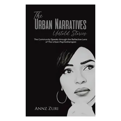 Urban Narratives: Untold Stories - Zuri, Annz