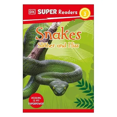 DK Super Readers Level 2 Snakes Slither and Hiss - DK