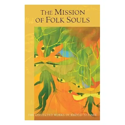 Mission of Folk Souls - Steiner, Rudolf