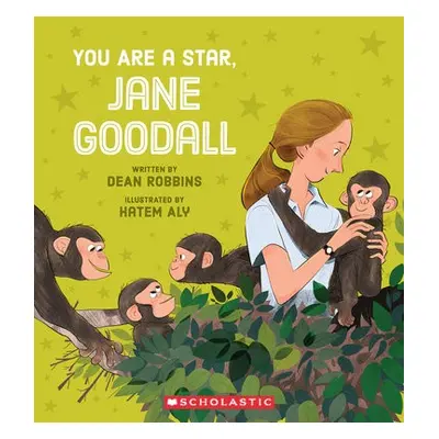 You Are a Star, Jane Goodall! - Robbins, Dean