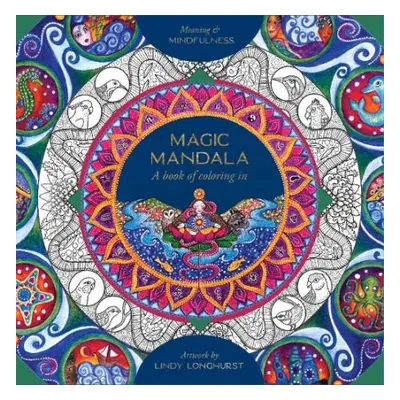 Magic Mandala - Longhurst, Lindy (Lindy Longhurst)