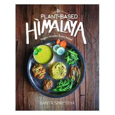 Plant-Based Himalaya - Shrestha, Babita