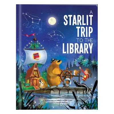 Starlit Trip to the Library - Katz, Andrew a Lveill-Trudel, Juliana