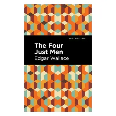 Four Just Men - Wallace, Edgar