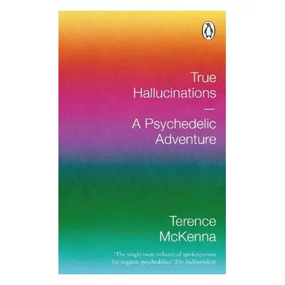 True Hallucinations - McKenna, Terence