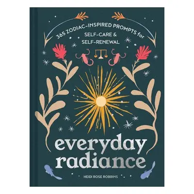 Everyday Radiance - Robbins, Heidi Rose