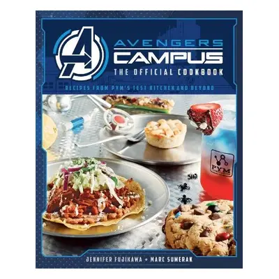 Marvel: Avengers Campus: The Official Cookbook - Sumerak, Marc a Fujikawa, Jenn