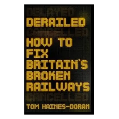 Derailed - Haines-Doran, Tom