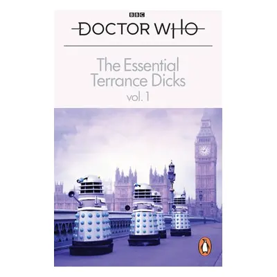 Essential Terrance Dicks Volume 1 - Dicks, Terrance