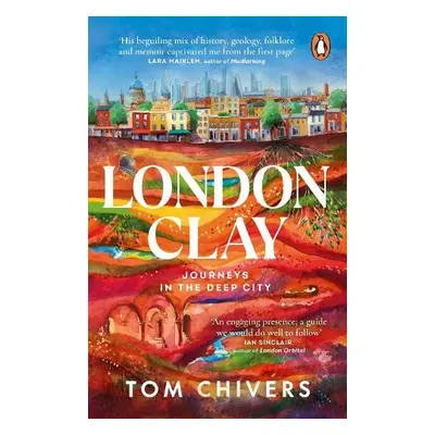 London Clay - Chivers, Tom