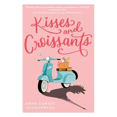 Kisses and Croissants - Jouhanneau, Anne-Sophie