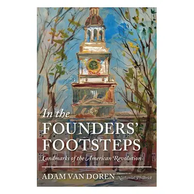 In the Founders' Footsteps - Van Doren, Adam