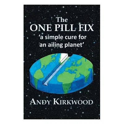 One Pill Fix - Kirkwood, Andy