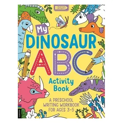 My Dinosaur ABC Activity Book - Foster, Sophie (Illustrator)