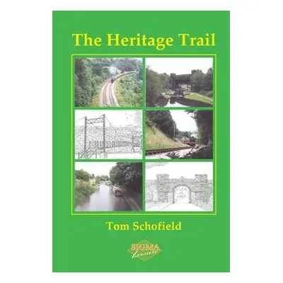 Heritage Trail - Schofield, Tom