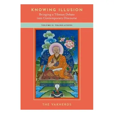 Knowing Illusion: Bringing a Tibetan Debate into Contemporary Discourse