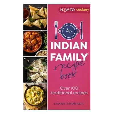 Indian Family Recipe Book - Khurana, Laxmi