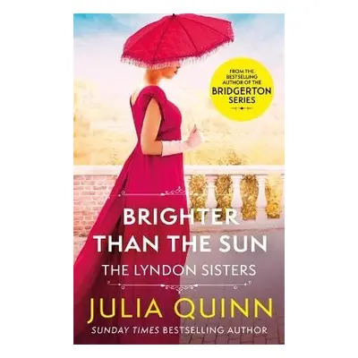 Brighter Than The Sun - Quinn, Julia