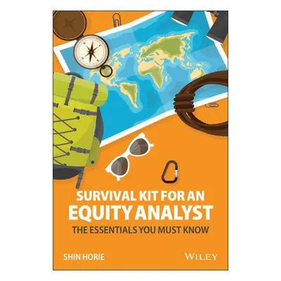 Survival Kit for an Equity Analyst - Horie, Shin