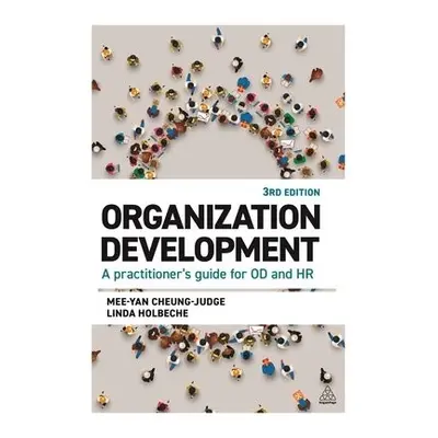 Organization Development - Cheung-Judge, Mee-Yan a Holbeche, Linda