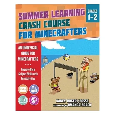 Summer Learning Crash Course for Minecrafters: Grades 1-2 - Bosse, Nancy Rogers