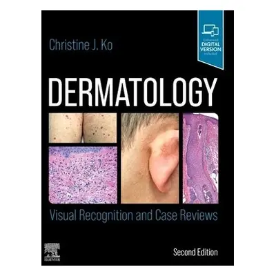 Dermatology: Visual Recognition and Case Reviews - Ko, Christine (Professor of Dermatology and P