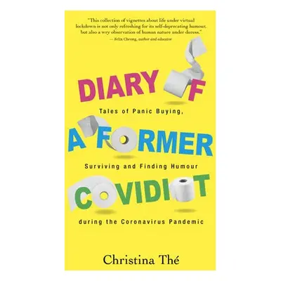 Diary of a Former Covidiot - The, Christina