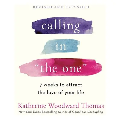 Calling in The One Revised and Updated - Thomas, Katherine Woodward