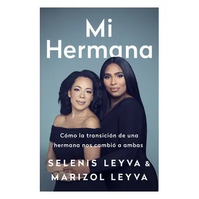 Mi hermana - Leyva, Selenis a Leyva, Marizol