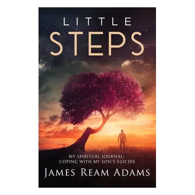 Little Steps - Adams, James Ream (James Ream Adams)