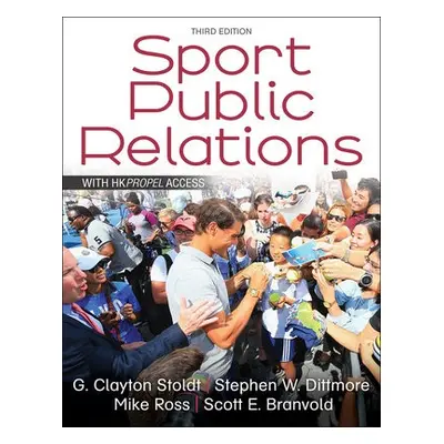 Sport Public Relations - Stoldt, G. Clayton a Dittmore, Stephen W. a Ross, Mike a Branvold, Scot