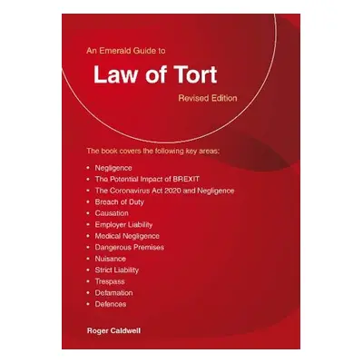 Emerald Guide to Law of Tort - Caldwell, Roger