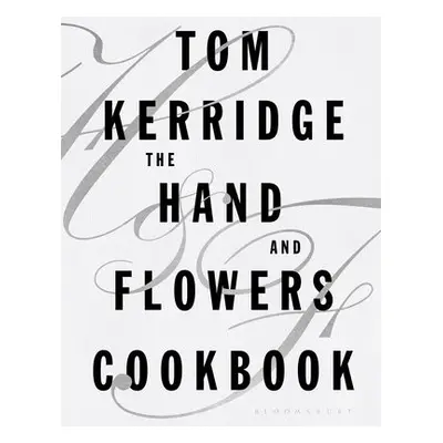 Hand a Flowers Cookbook - Kerridge, Tom