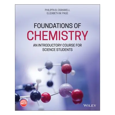 Foundations of Chemistry - Cranwell, Philippa B. (University of Reading, UK) a Page, Elizabeth M