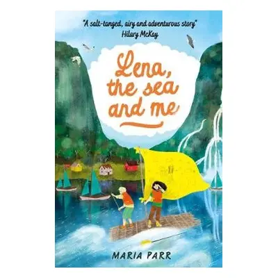 Lena, the Sea and Me - Parr, Maria